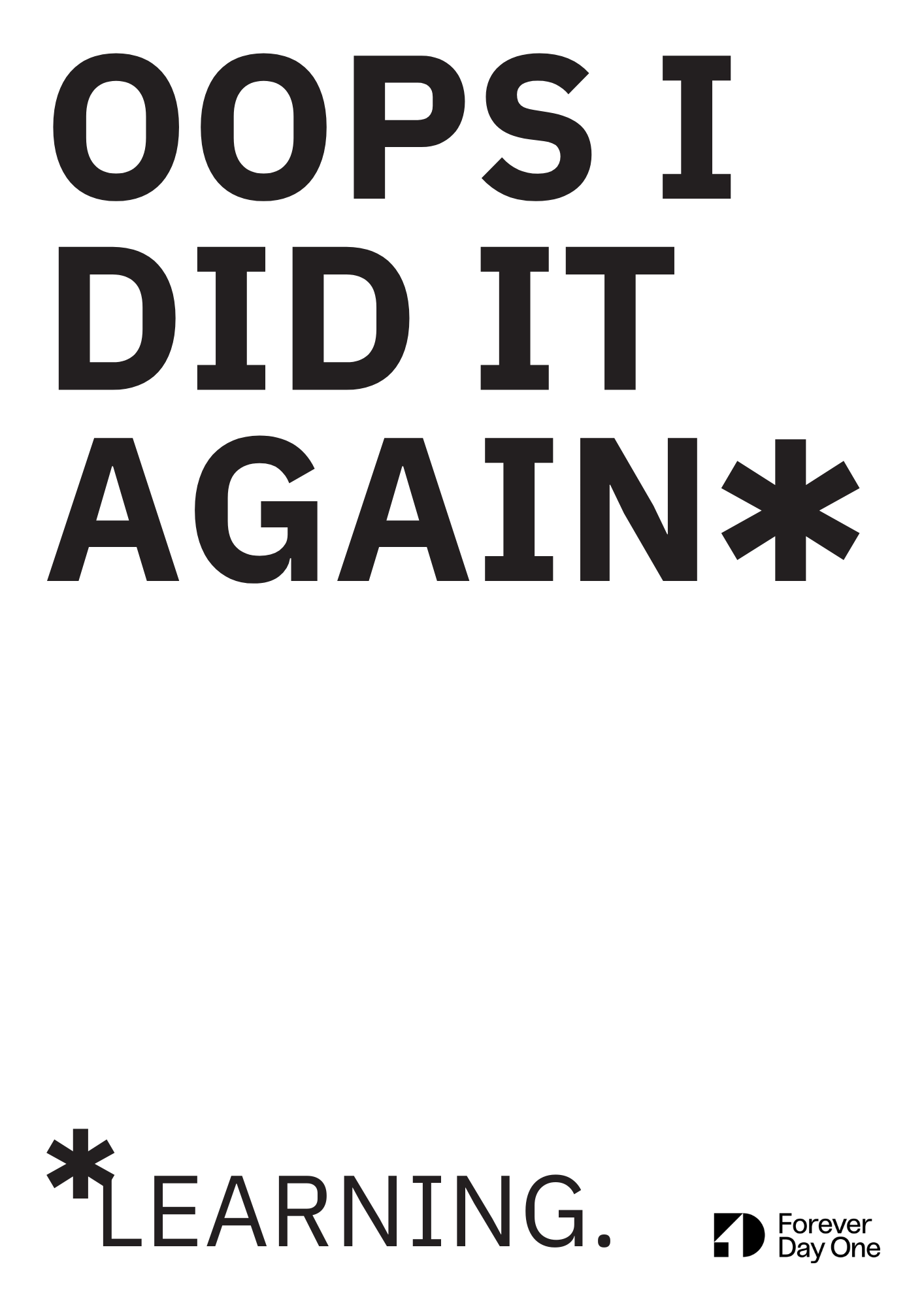 Poster auf dem in schwarzer Schrift Oooops I did It again learning